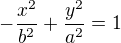 $-\frac{x^2}{b^2}+\frac{y^2}{a^2}=1$