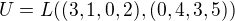 $U=L((3,1,0,2),(0,4,3,5))$