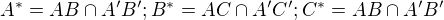 $A^*=AB \cap A'B';B^*=AC \cap A'C'; C^*=AB \cap A'B'$
