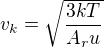 $v_k=\sqrt{\frac{3kT}{A_ru}}$