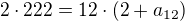 $2\cdot 222=12\cdot (2+a_{12})$
