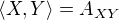$\langle X,Y \rangle = A_{XY}$