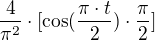 $\frac{4}{\pi^2}\cdot[\cos(\frac{\pi\cdot t}{2})\cdot\frac{\pi}{2}]$
