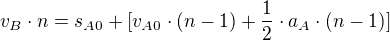 $v_{B}\cdot n=s_{A0}+[v_{A0}\cdot (n-1)+\frac{1}{2}\cdot a_{A}\cdot (n-1)]$