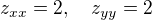 $z_{xx}=2, \quad z_{yy}=2$