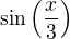 $\sin\left(\frac x3\right)$