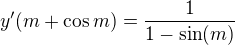 $y'(m+\cos m)=\frac{1}{1-\sin (m)}$