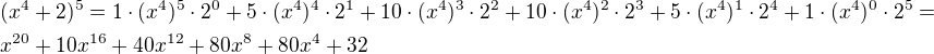 $(x^4+2)^5=1\cdot(x^4)^5\cdot 2^0+5\cdot(x^4)^4\cdot 2^1+10\cdot(x^4)^3\cdot 2^2+10\cdot(x^4)^2\cdot 2^3+5\cdot(x^4)^1\cdot 2^4+1\cdot(x^4)^0\cdot 2^5=\nlx^{20}+10x^{16}+40x^{12}+80x^{8}+80x^4+32$