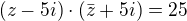 $(z-5i)\cdot (\bar{z}+5i)=25$