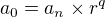$a_{0}=a_{n} � r^{q}$