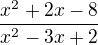 $\frac{x^{2}+2x-8}{x^{2}-3x+2}$