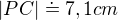 $|PC|\doteq 7,1cm$