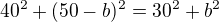 kopírovat do textarea $40^2+(50-b)^2=30^2+b^2$