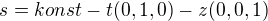 $s = konst - t(0,1,0) - z(0,0,1)$