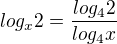 $log_x {2} = \frac{log_42}{log_4x}$