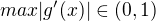 $max |g'(x)| \in (0,1)$