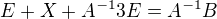 $E + X + A^{-1} 3E= A^{-1} B $