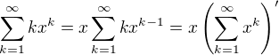 $\sum_{k=1}^{\infty}{kx^k}=x\sum_{k=1}^{\infty}{kx^{k-1}}=x\(\sum_{k=1}^{\infty}{x^k}\)^{\prime}$