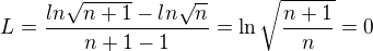 kopírovat do textarea $L = \frac{ln\sqrt{n+1}- ln\sqrt{n}}{n+1-1} = \ln \sqrt{\frac{n+1}{n}}=0$