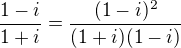 $\frac{1-i}{1+i}=\frac{(1-i)^2}{(1+i)(1-i)}$