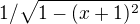 $1/\sqrt{1-(x+1)^2}$