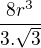 $\frac{8r^{3}}{3.\sqrt{3}}$