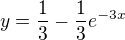 kopírovat do textarea $y=\frac13-\frac13 e^{-3x}$