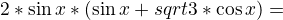 $2*\sin x*\(\sin x+sqrt3*\cos x\)=\3$