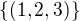 $\{(1, 2, 3)\}$