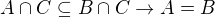 kopírovat do textarea $A \cap C \subseteq B \cap C \rightarrow A=B$