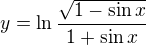 $y = \ln \frac{\sqrt{1-\sin x}}{1+\sin x}$