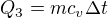 $Q_3=mc_v\Delta t$