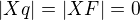 $|Xq| = |XF| = 0$