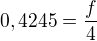 $0,4245=\frac{f}{4}$