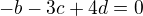 kopírovat do textarea $-b - 3c + 4d = 0$
