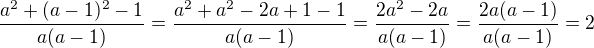 $\frac{a^2+(a-1)^2-1}{a(a-1)}=\frac{a^2+a^2-2a+1-1}{a(a-1)}=\frac{2a^2-2a}{a(a-1)}=\frac{2a(a-1)}{a(a-1)}=2$
