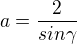 $a=\frac{2}{sin\gamma}$