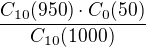 $\frac{C_{10}(950)\cdot C_{0}(50)}{C_{10}(1000)}$