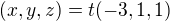 $(x,y,z)=t(-3,1,1)$
