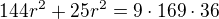 $144r^{2}+25r^{2}=9\cdot 169\cdot 36$