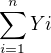 $\sum_{i=1}^{n} Yi$