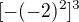 $[-(-2)^{2}]^{3}$