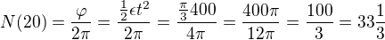 $N(20)=\frac{\varphi}{2 \pi}=\frac{\frac12 \epsilon t^2}{2 \pi}=\frac{\frac{\pi}{3}400}{4 \pi}=\frac{400 \pi}{12 \pi}=\frac{100}{3}=33\frac13$