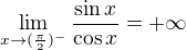 kopírovat do textarea $ \lim_{x\to(\frac{\pi }2)^-}\frac {\sin x}{\cos x}=+\infty$