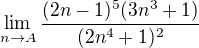 $ \lim_ {n\rightarrow A}\frac{(2n-1)^5(3n^3+1)}{(2n^4+1)^2} $