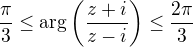 kopírovat do textarea $\frac{\pi}{3}\leq \arg\left(\frac{z+i}{z-i}\right)\leq \frac{2\pi}{3}$