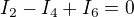 $I_2-I_4+I_6=0$