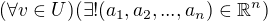 $(\forall v\in U)(\exists !(a_{1},a_{2},...,a_{n}) \in \mathbb{R}^{n})$