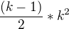 $\frac{(k-1)}{2} * k^2$