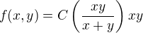 $f(x,y)=C\left(\frac{xy}{x+y}\right)xy$